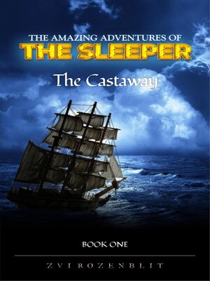 cover image of The Amazing Adventures of the Sleeper    Book one  the Castaway